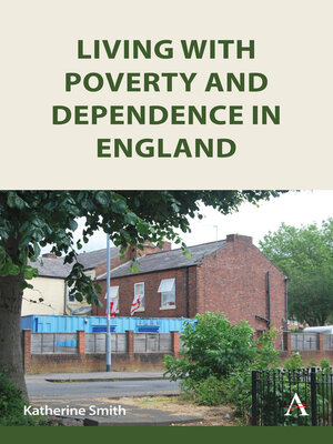 cover image of Living with Poverty and Dependence in England